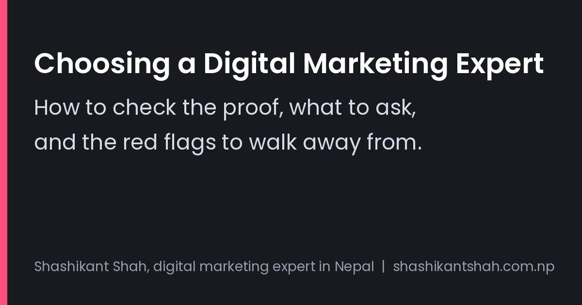 How to choose a digital marketing expert in Nepal: questions, proof and red flags